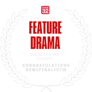 Stage 32 5th annual Feature Drama Screenwriting Contest - semi finalists